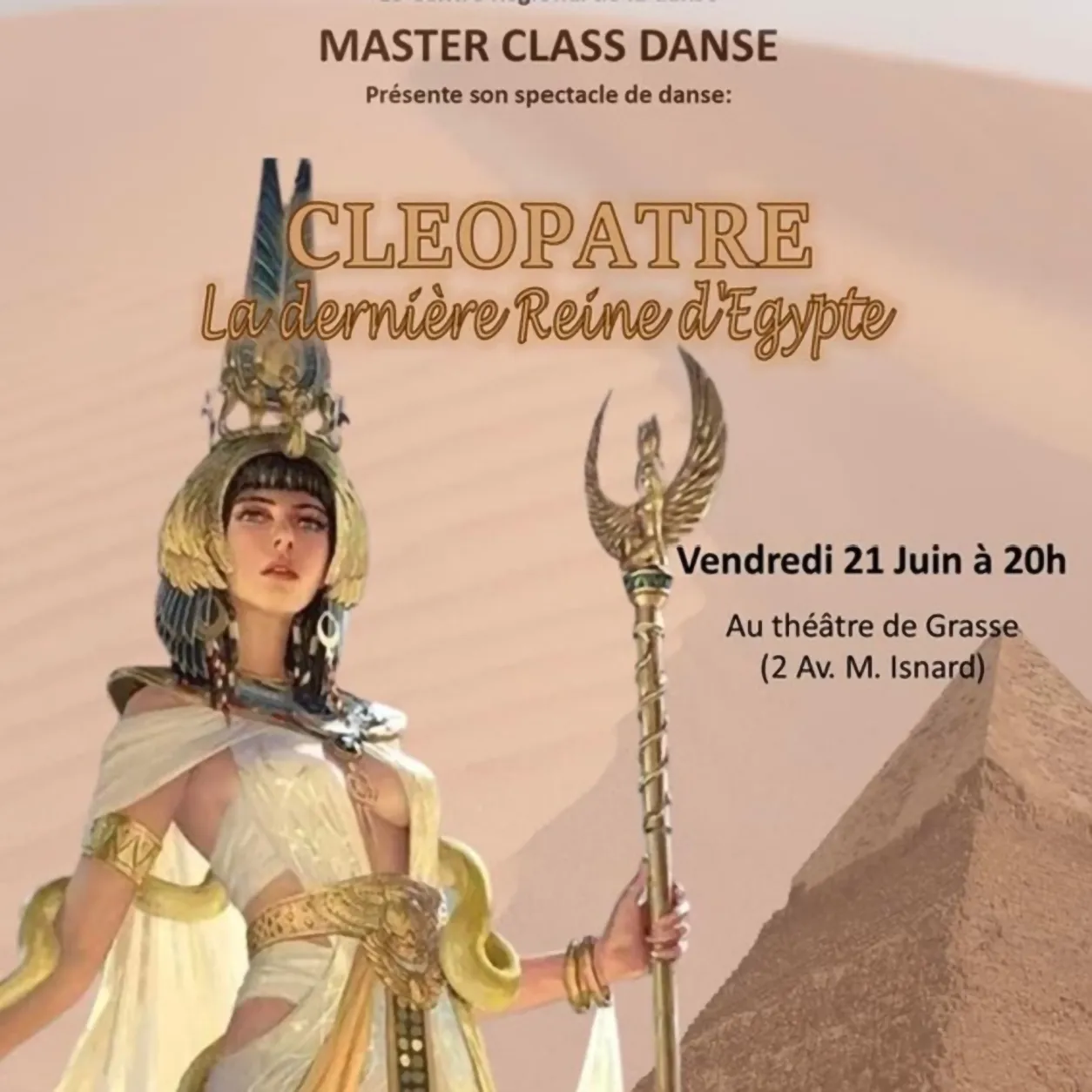 Affiche du spectacle de danse Cléopâtre – La dernière Reine d’Égypte présenté par Master Class Danse au Théâtre de Grasse.